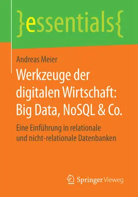 Meier |  Werkzeuge der digitalen Wirtschaft: Big Data, NoSQL & Co. | eBook | Sack Fachmedien