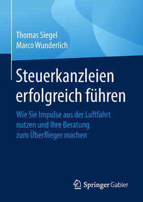 Siegel / Wunderlich | Steuerkanzleien erfolgreich führen | E-Book | sack.de