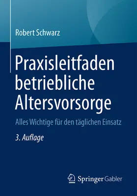 Schwarz | Praxisleitfaden betriebliche Altersvorsorge | E-Book | www.sack.de