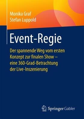 Luppold / Graf | Event-Regie | Buch | 978-3-658-20349-8 | sack.de