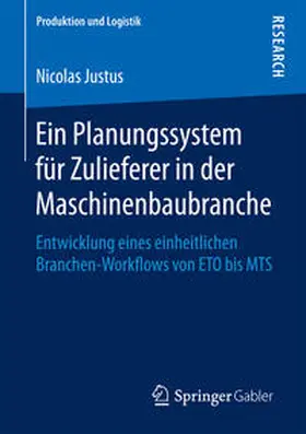 Justus | Ein Planungssystem für Zulieferer in der Maschinenbaubranche | Buch | 978-3-658-20355-9 | sack.de