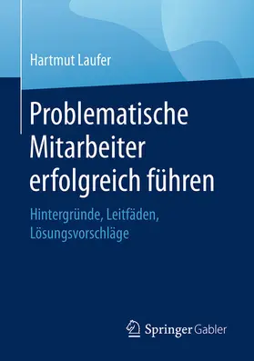 Laufer |  Problematische Mitarbeiter erfolgreich führen | eBook | Sack Fachmedien