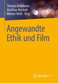 Bohrmann / Reichelt / Veith |  Angewandte Ethik und Film | eBook | Sack Fachmedien