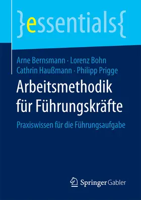 Bernsmann / Bohn / Haußmann | Arbeitsmethodik für Führungskräfte | E-Book | www.sack.de