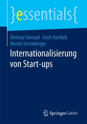 Sternad / Hartlieb / Stromberger |  Internationalisierung von Start-ups | eBook | Sack Fachmedien