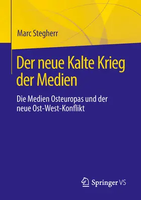 Stegherr | Der neue Kalte Krieg der Medien | E-Book | www.sack.de