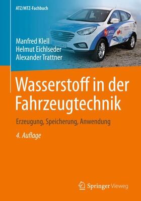 Klell / Trattner / Eichlseder | Wasserstoff in der Fahrzeugtechnik | Buch | 978-3-658-20446-4 | sack.de