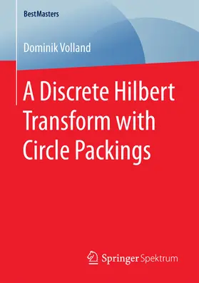 Volland |  A Discrete Hilbert Transform with Circle Packings | eBook | Sack Fachmedien