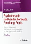 Schigl |  Psychotherapie und Gender. Konzepte. Forschung. Praxis. | Buch |  Sack Fachmedien