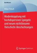 Fritsch |  Modenkopplung mit hochdispersiven Spiegeln und neuen nichtlinearen Vielschicht-Beschichtungen | Buch |  Sack Fachmedien