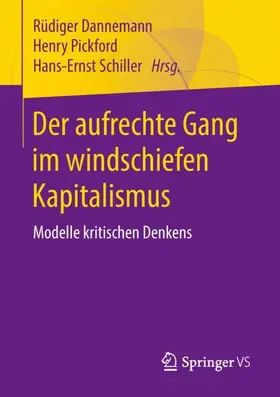Dannemann / Schiller / Pickford |  Der aufrechte Gang im windschiefen Kapitalismus | Buch |  Sack Fachmedien