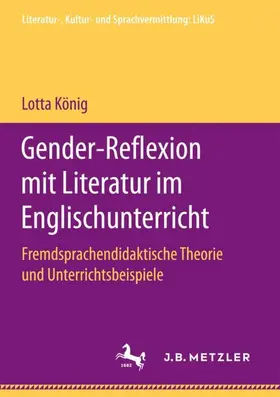 König | Gender-Reflexion mit Literatur im Englischunterricht | Buch | 978-3-658-20555-3 | sack.de