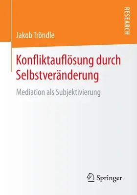 Tröndle |  Konfliktauflösung durch Selbstveränderung | eBook | Sack Fachmedien