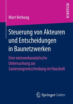 Verhoog |  Steuerung von Akteuren und Entscheidungen in Baunetzwerken | Buch |  Sack Fachmedien