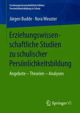 Weuster / Budde |  Erziehungswissenschaftliche Studien zu schulischer Persönlichkeitsbildung | Buch |  Sack Fachmedien