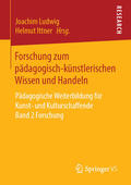 Ludwig / Ittner |  Forschung zum pädagogisch-künstlerischen Wissen und Handeln | eBook | Sack Fachmedien