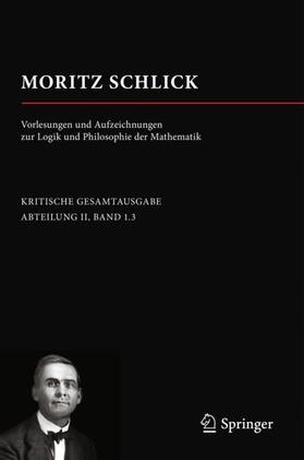 Lemke / Naujoks / Schlick |  Moritz Schlick. Vorlesungen und Aufzeichnungen zur Logik | Buch |  Sack Fachmedien