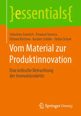 Gramlich / Ionescu / Kirchner | Vom Material zur Produktinnovation | E-Book | www.sack.de