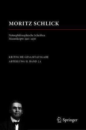Kutzner / Pohl / Schlick | Moritz Schlick. Naturphilosophische Schriften. Manuskripte 1 | Buch | 978-3-658-20682-6 | sack.de