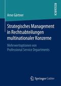 Gärtner |  Strategisches Management in Rechtsabteilungen multinationaler Konzerne | Buch |  Sack Fachmedien
