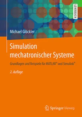 Glöckler |  Simulation mechatronischer Systeme | eBook | Sack Fachmedien
