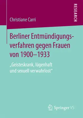 Carri | Berliner Entmündigungsverfahren gegen Frauen von 1900-1933 | E-Book | www.sack.de