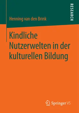 van den Brink | Kindliche Nutzerwelten in der kulturellen Bildung | E-Book | www.sack.de