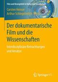 Schlegelmilch / Heinze |  Der dokumentarische Film und die Wissenschaften | Buch |  Sack Fachmedien