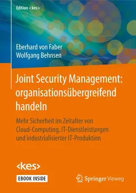 von Faber / Behnsen |  Joint Security Management: organisationsübergreifend handeln | Buch |  Sack Fachmedien