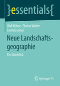 Kühne / Weber / Jenal |  Neue Landschaftsgeographie | eBook | Sack Fachmedien