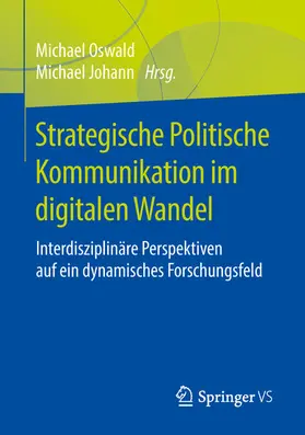 Oswald / Johann |  Strategische Politische Kommunikation im digitalen Wandel | eBook | Sack Fachmedien