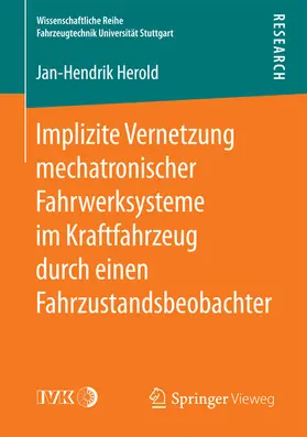 Herold | Implizite Vernetzung mechatronischer Fahrwerksysteme im Kraftfahrzeug durch einen Fahrzustandsbeobachter | E-Book | sack.de
