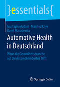 Addam / Knye / Matusiewicz |  Automotive Health in Deutschland | eBook | Sack Fachmedien