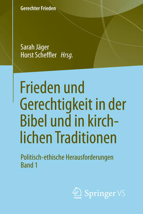 Jäger / Scheffler |  Frieden und Gerechtigkeit in der Bibel und in kirchlichen Traditionen | eBook | Sack Fachmedien