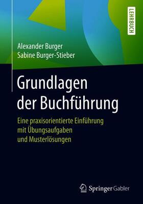 Burger / Burger-Stieber | Grundlagen der Buchführung | Buch | 978-3-658-20889-9 | sack.de