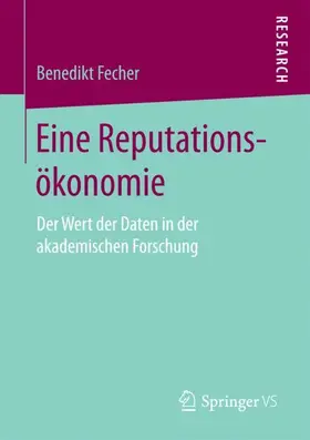 Fecher |  Eine Reputationsökonomie | Buch |  Sack Fachmedien