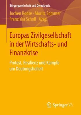 Roose / Scholl / Sommer | Europas Zivilgesellschaft in der Wirtschafts- und Finanzkrise | Buch | sack.de