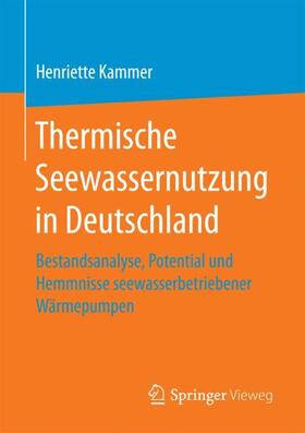 Kammer |  Thermische Seewassernutzung in Deutschland | Buch |  Sack Fachmedien