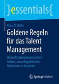 Stulle |  Goldene Regeln für das Talent Management | Buch |  Sack Fachmedien