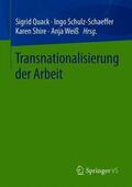 Quack / Weiß / Schulz-Schaeffer |  Transnationalisierung der Arbeit | Buch |  Sack Fachmedien