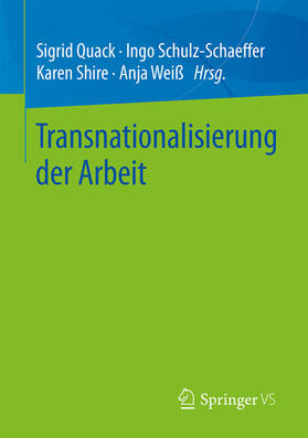 Quack / Schulz-Schaeffer / Shire |  Transnationalisierung der Arbeit | eBook | Sack Fachmedien