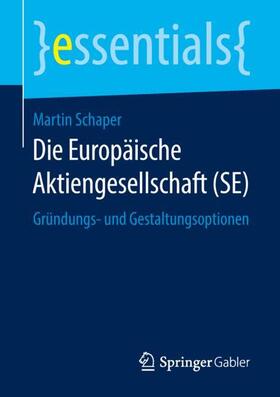 Schaper | Schaper, M: Europäische Aktiengesellschaft (SE) | Buch | 978-3-658-20940-7 | sack.de