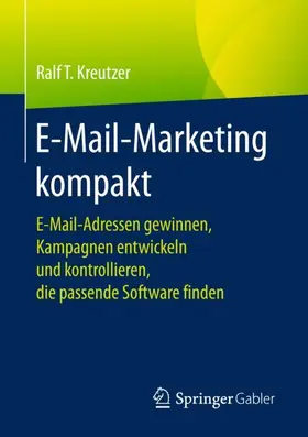 Kreutzer | E-Mail-Marketing kompakt | Buch | 978-3-658-20989-6 | sack.de