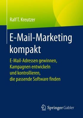 Kreutzer | E-Mail-Marketing kompakt | Buch | 978-3-658-20989-6 | sack.de