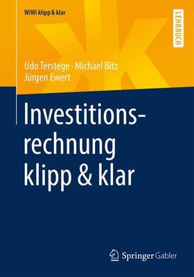 Bitz / Terstege / Ewert | Investitionsrechnung klipp & klar | Buch | 978-3-658-20991-9 | sack.de