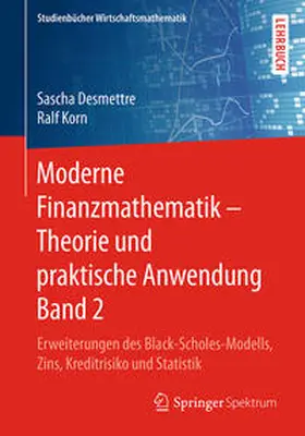 Desmettre / Korn |  Moderne Finanzmathematik – Theorie und praktische Anwendung Band 2 | eBook | Sack Fachmedien