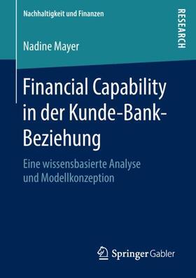 Mayer | Financial Capability in der Kunde-Bank-Beziehung | Buch | 978-3-658-21016-8 | sack.de