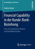 Mayer |  Financial Capability in der Kunde-Bank-Beziehung | Buch |  Sack Fachmedien