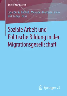 Rohloff / Martínez Calero / Lange |  Soziale Arbeit und Politische Bildung in der Migrationsgesellschaft | eBook | Sack Fachmedien