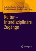 Busche / Schäfer / Heinze |  Kultur - Interdisziplinäre Zugänge | Buch |  Sack Fachmedien
